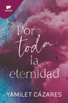 POR TODA LA ETERNIDAD (TE AMAR 2)