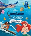 DISNEY. CUNTAME UN CUENTO SOBRE EL MAR