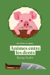 ANIMES ENTRE LES DENTS