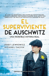 EL SUPERVIVIENTE DE AUSCHWITZ. EL HOMBRE QUE SOBREVIVI A SEIS CAMPOS DE CONCENT