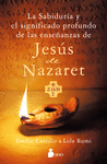 LA SABIDURA Y EL SIGNIFICADO PROFUNDO DE LAS ENSEANZAS DE JESS DE NAZARET