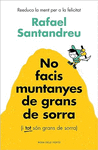 NO FACIS MUNTANYES DE GRANS DE SORRA (I TOT SN GRANS DE SORRA)