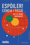 ESPOILER! CIENCIA I FICCIO EN ELS MONS