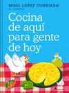COCINA DE AQU� PARA GENTE DE HOY