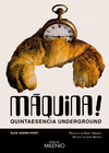 MQUINA!