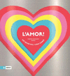 AMOR!, L'