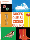 COSES QUE SI, COSES QUE NO
