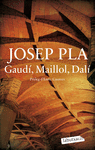 GAUD, MAILLOL, DAL
