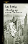 EL HOMBRE QUE INVENT MANHATTAN