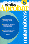 OBJETIVO APROBAR MATEMATICAS 6 PRIMARIA