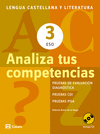 ANALIZA TUS COMPETENCIAS. LENGUA CASTELLANA Y LITERATURA 3 ESO