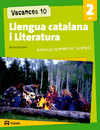 VACANCES 10. LLENGUA CATALANA I LITERATURA 2 ESO