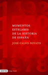 MOMENTOS ESTELARTES DE LA HISTORIA DE ESPAA