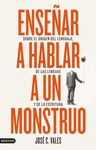 ENSE�AR A HABLAR A UN MONSTRUO