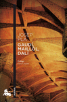 GAUD, MAILLOL, DAL