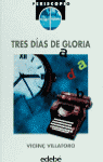 TRES DIAS DE GLORIA