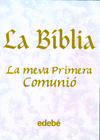 LA BIBLIA- LA MEVA PRIMERA COMUNIÓ