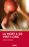 MORT A SIS VINT-I-CINC