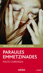 PARAULES EMMETZINADES (PREMI EDEB DE LIT. JUVENIL)