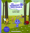 LA FORMIGA GERTRUDIS 2. LA GERTRUDIS JUGA AL JARD