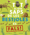 TOT EL QUE SAPS DE LES BESTIOLES S FALS!