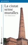 LA CIUTAT SENSE MURALLES