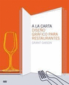 A LA CARTA DISEO GRAFICO PARA RESTAURANTES