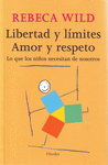 LIBERTAD Y L�MITES. AMOR Y RESPETO