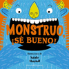 MONSTRUO, S BUENO