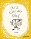 ON �S EL MEU LLAPIS GROC?