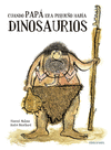 CUANDO PAP ERA PEQUEO HABA DINOSAURIOS