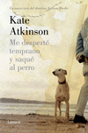 ME DESPERT� TEMPRANO Y SAQU� AL PERRO