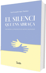 EL SILENCI QUE ENS ABRAA