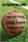 366 HISTORIAS DEL F�TBOL MUNDIAL QUE DEBER�AS SABER