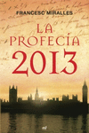 LA PROFECIA 2013