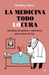 LA MEDICINA TODO LOCURA