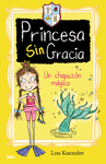 PRINCESA SINGRACIA 3. UN CHAPUZN MGICO