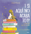 I SI AQUI NO ACABA TOT?