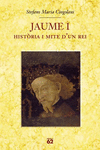 JAUME I HISTORIA I MITE D'UN REI