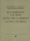 CAMINANT I EL MUR FINAL DEL LABERINT PELL DE BRAU