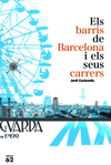 ELS BARRIS DE BARCELONA I ELS SEUS CARRERS