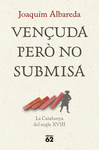 VENUDA PER. NO SUBMISA: LA CATALUNYA DEL SEGLE XVIII