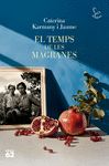 EL TEMPS DE LES MAGRANES