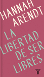 LA LIBERTAD DE SER LIBRES