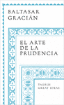 ARTE DE LA PRUDENCIA, EL (SERIE GREAT IDEAS)