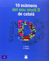 10 EXMENS DEL NOU NIVELL D DE CATAL