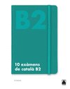 10 EXMENS DE CATAL B2