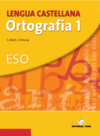 ORTOGRAFA 1 ESO. LENGUA CASTELLANA