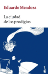 LA CIUDAD DE LOS PRODIGIOS