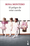 EL PELIGRO DE ESTAR CUERDA
